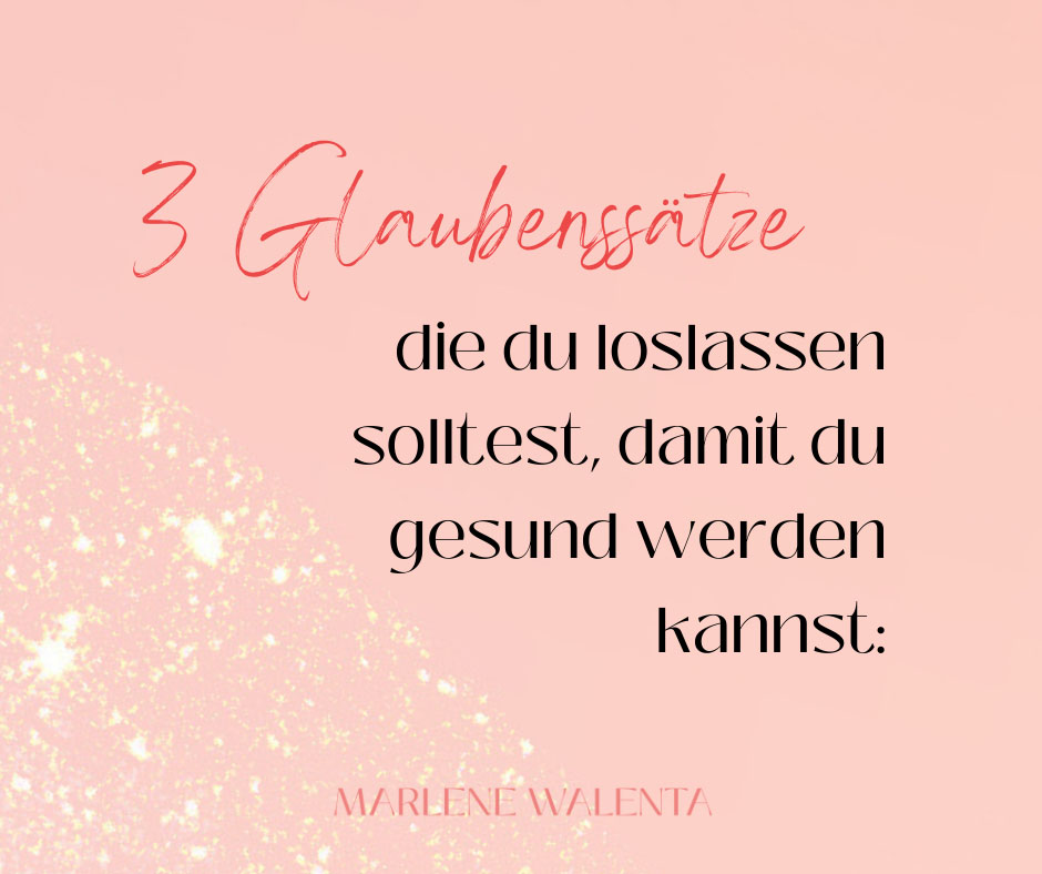 3 Glaubenssätze Marlene Walenta